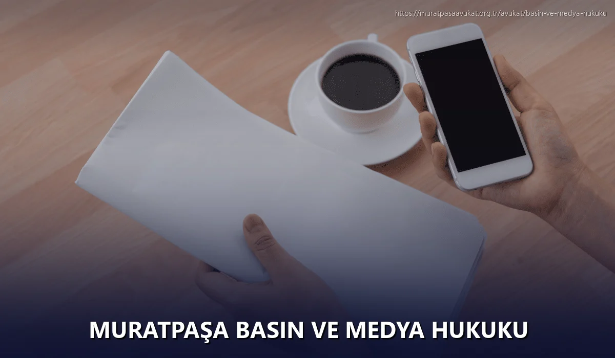 Muratpaşa Basın ve Medya Hukuku