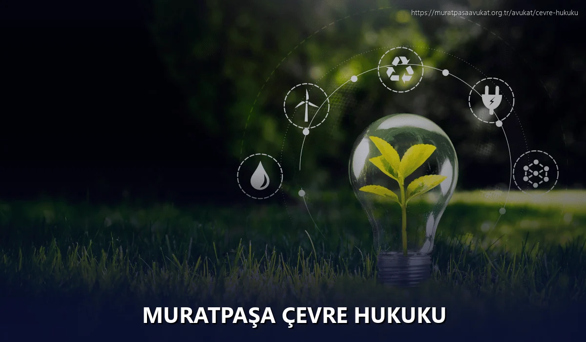 Muratpaşa Çevre Hukuku
