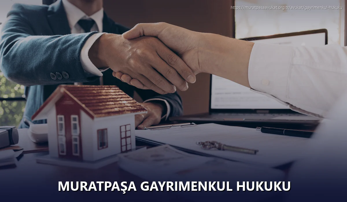 Muratpaşa Gayrimenkul Hukuku