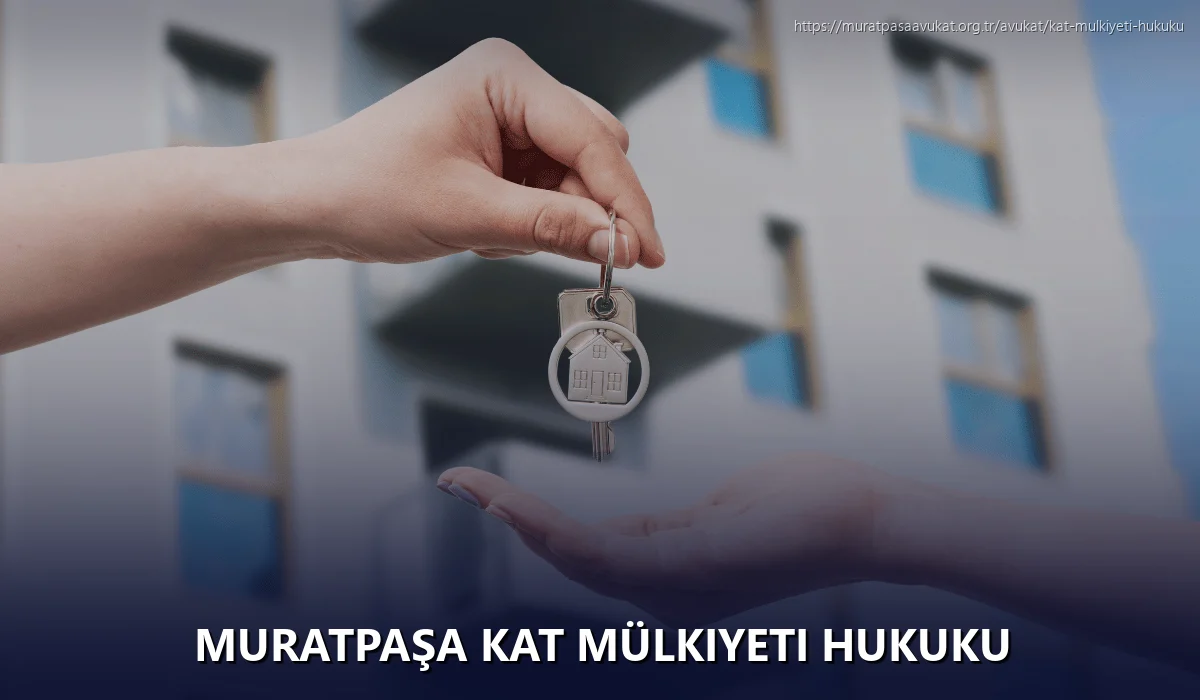Muratpaşa Kat Mülkiyeti Hukuku