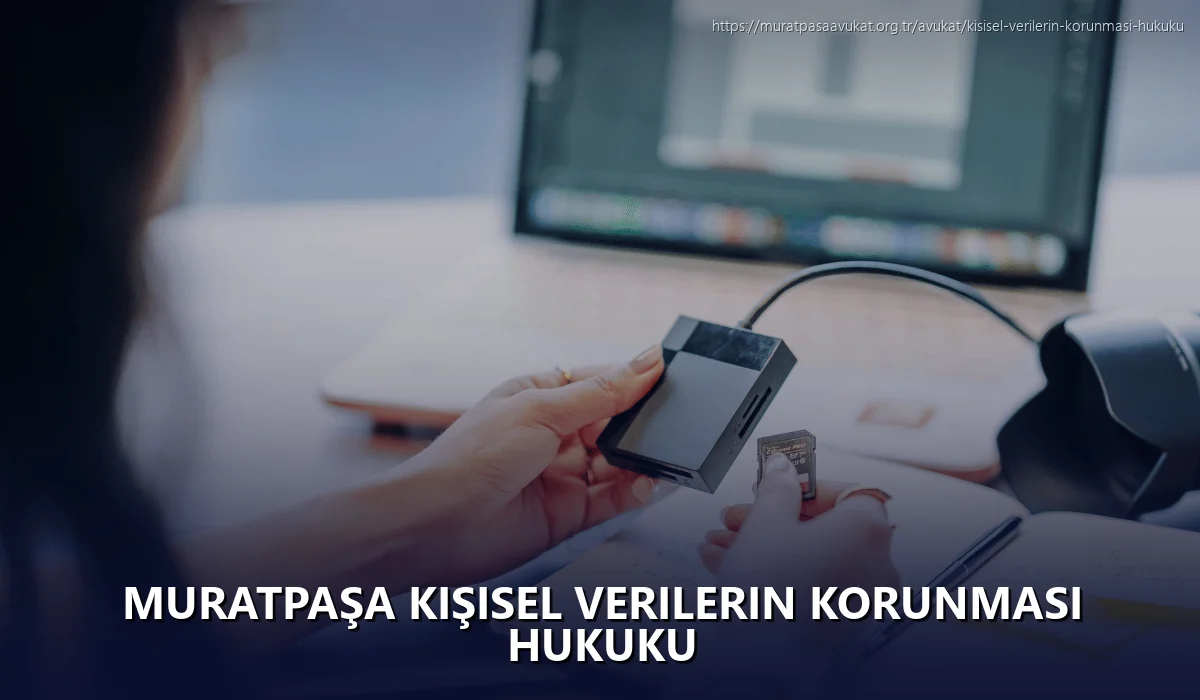 Muratpaşa Kişisel Verilerin Korunması Hukuku