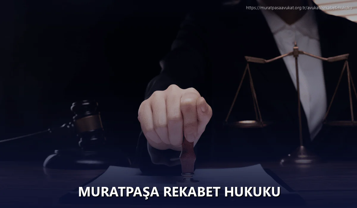 Muratpaşa Rekabet Hukuku