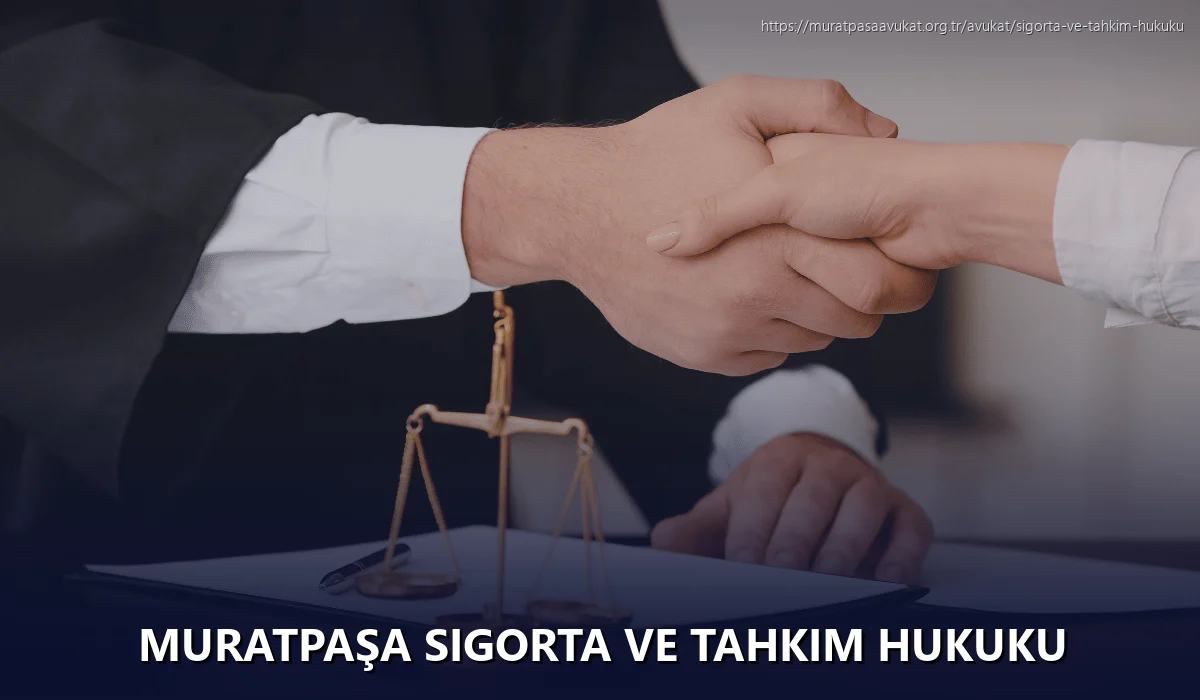 Muratpaşa Sigorta ve Tahkim Hukuku